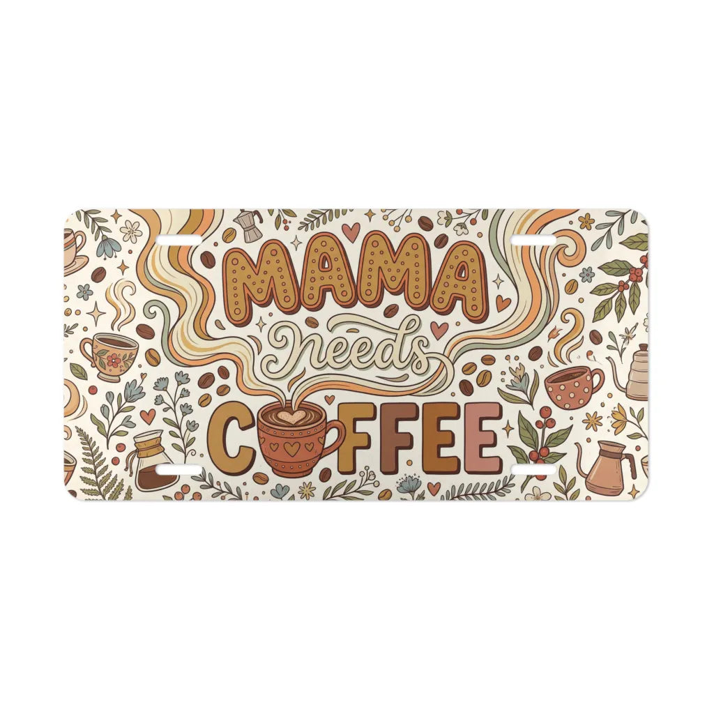 mama needs coffee retro floral vanity plate — warm brown cream coffee cup license plate