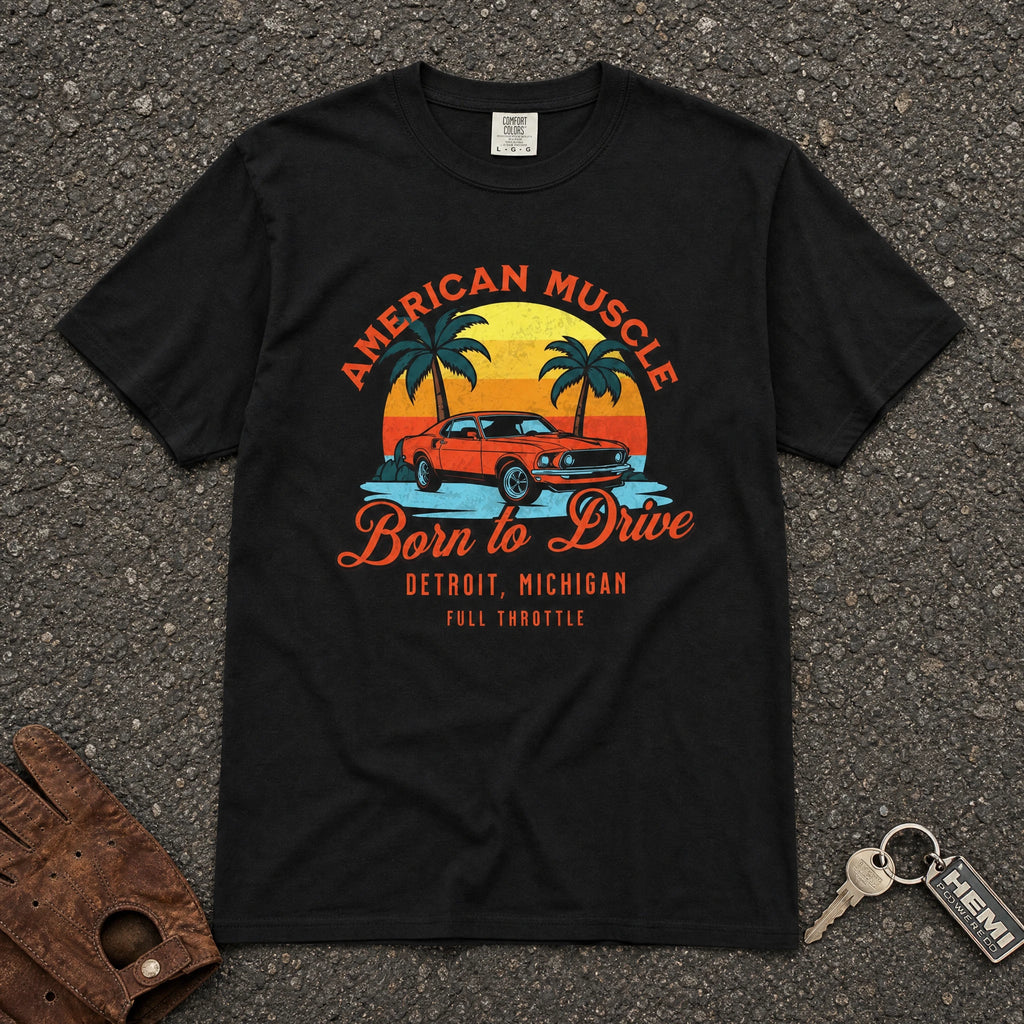 american muscle born to drive graphic tee — black vintage muscle car sunset comfort colors shirt