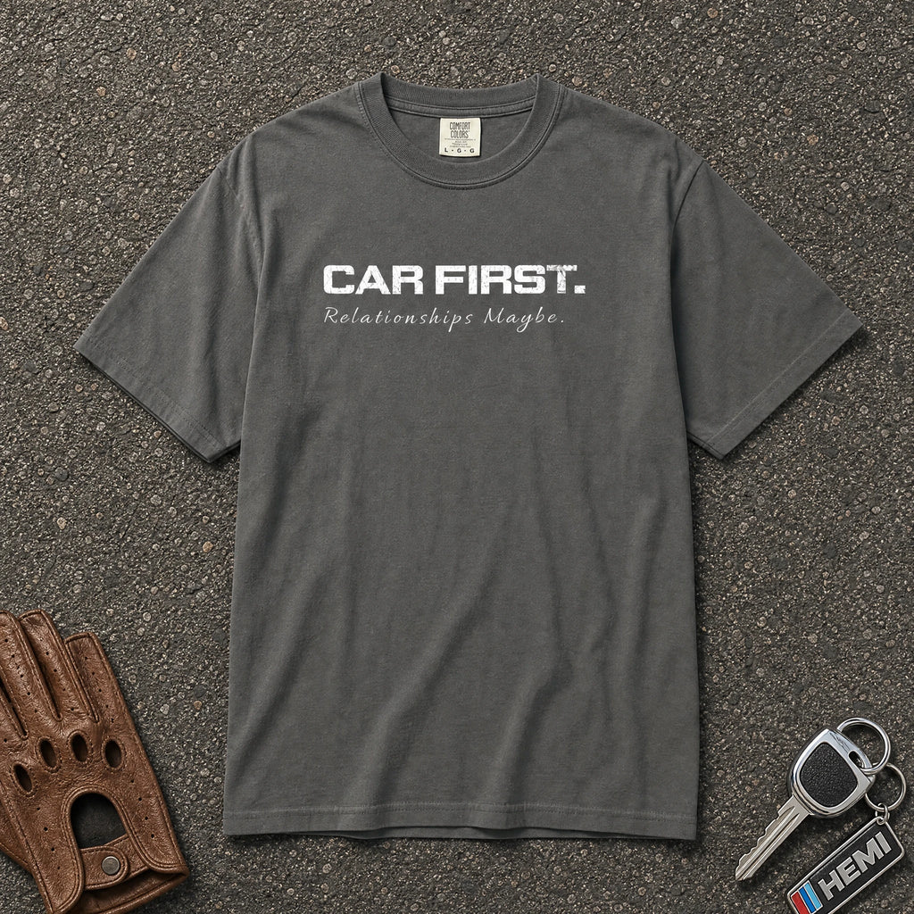 car first relationship maybe bold graphic tee - muted comfort colors car enthusiast shirt