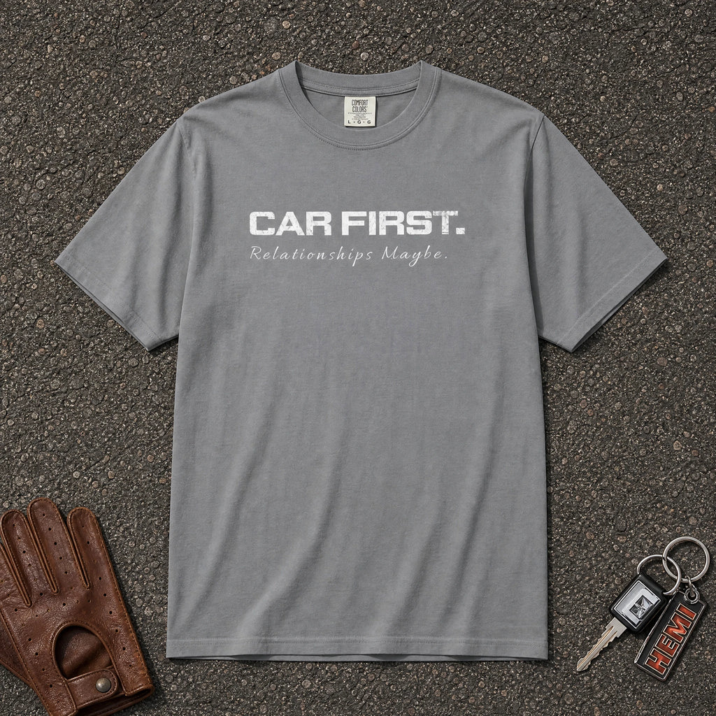 car first relationship maybe graphic comfort colors shirt - bold text car lover tee