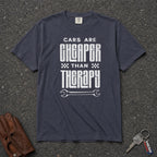 cars are cheaper than therapy tshirt color 3 - vintage quote comfort colors tee