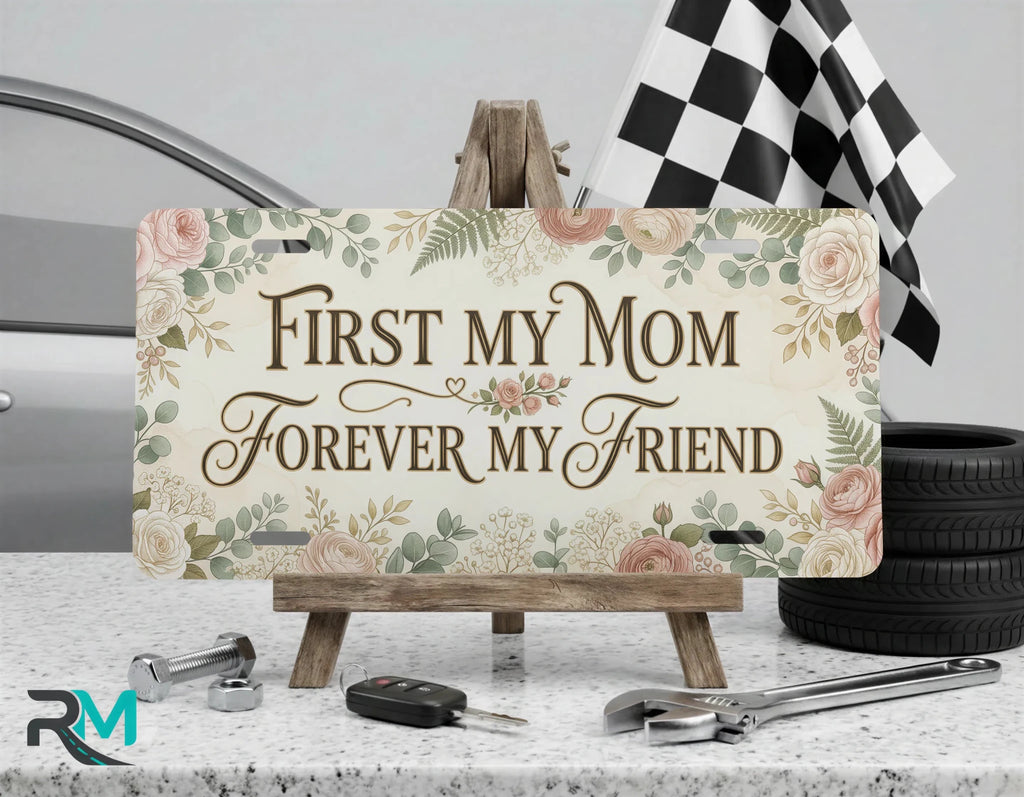 First My Mom Forever My Friend Blush Floral Vanity Plate - Road Muse