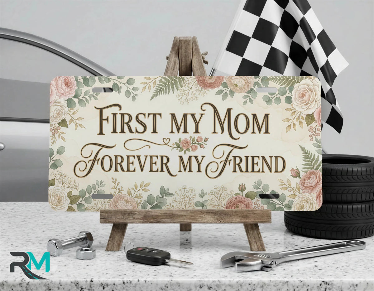 First My Mom Forever My Friend Blush Floral Vanity Plate - Road Muse