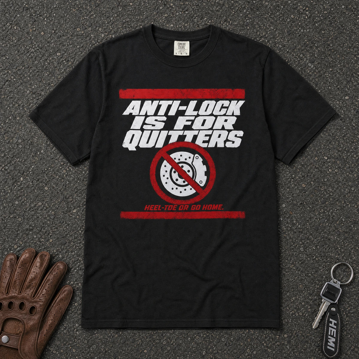 anti-lock is for quitters brake tee - black no abs bold graphic comfort colors car shirt