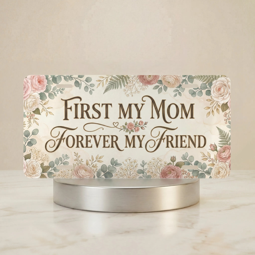 First My Mom Forever My Friend Blush Floral Vanity Plate