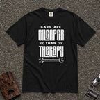 cars are cheaper than therapy comfort colors tee hero - automotive quote shirt