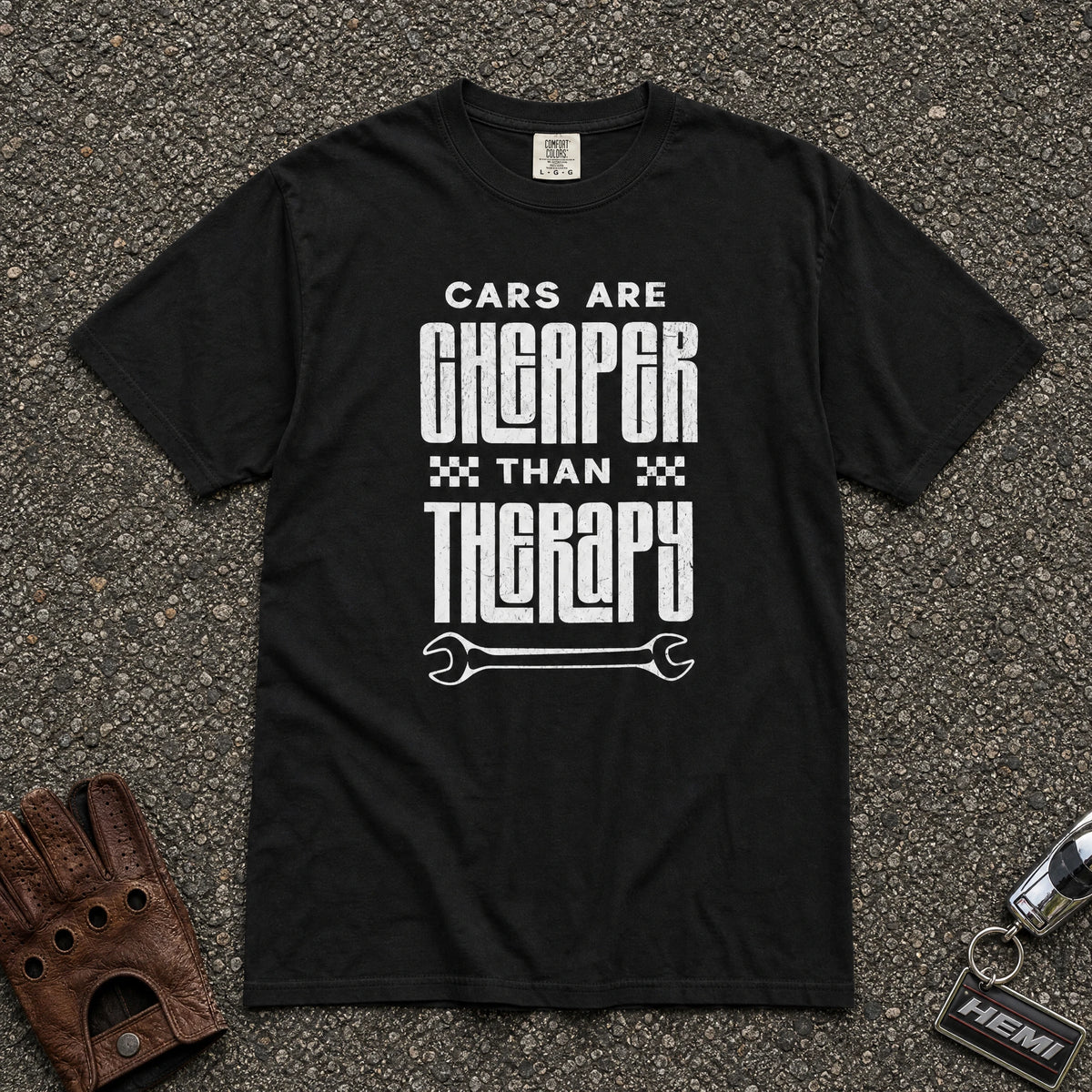 cars are cheaper than therapy comfort colors tee hero - automotive quote shirt