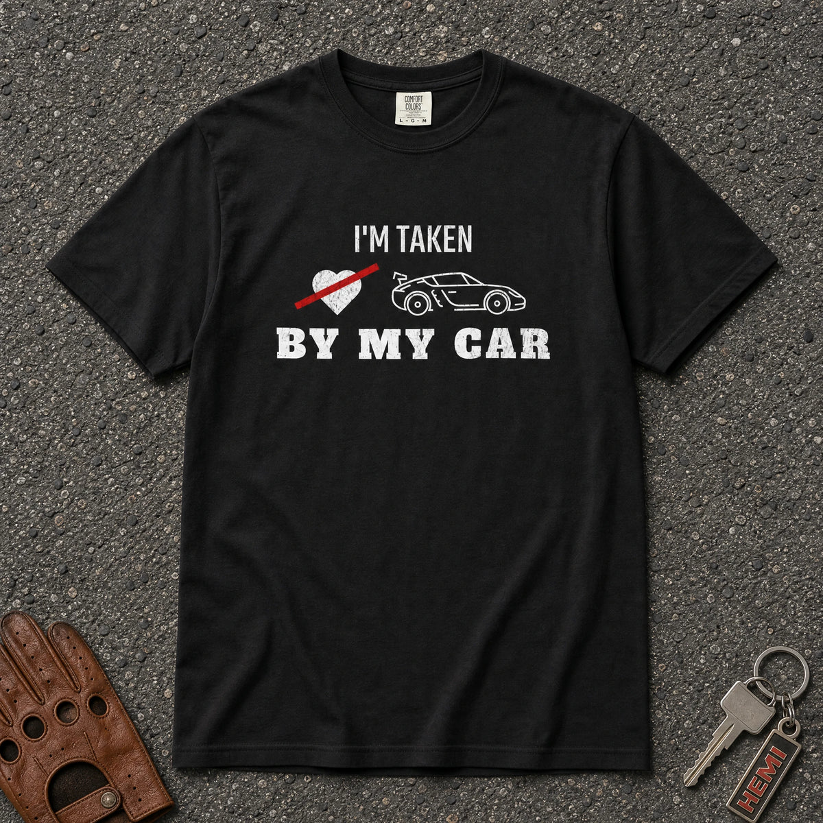 i'm taken by my car racing tee - black car silhouette crossed heart comfort colors shirt
