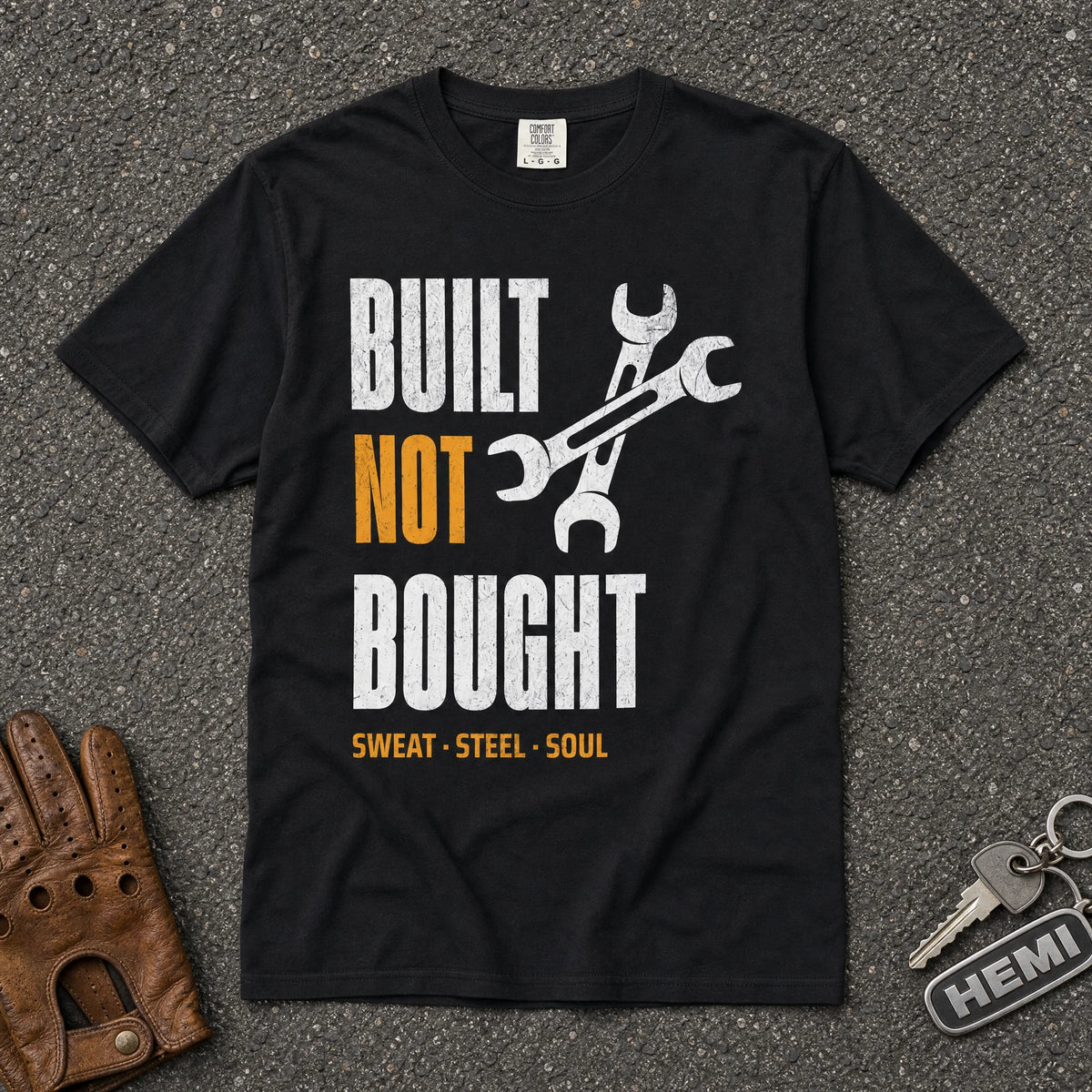 built not bought sweat steel soul graphic tee — black crossed wrench comfort colors mechanic shirt