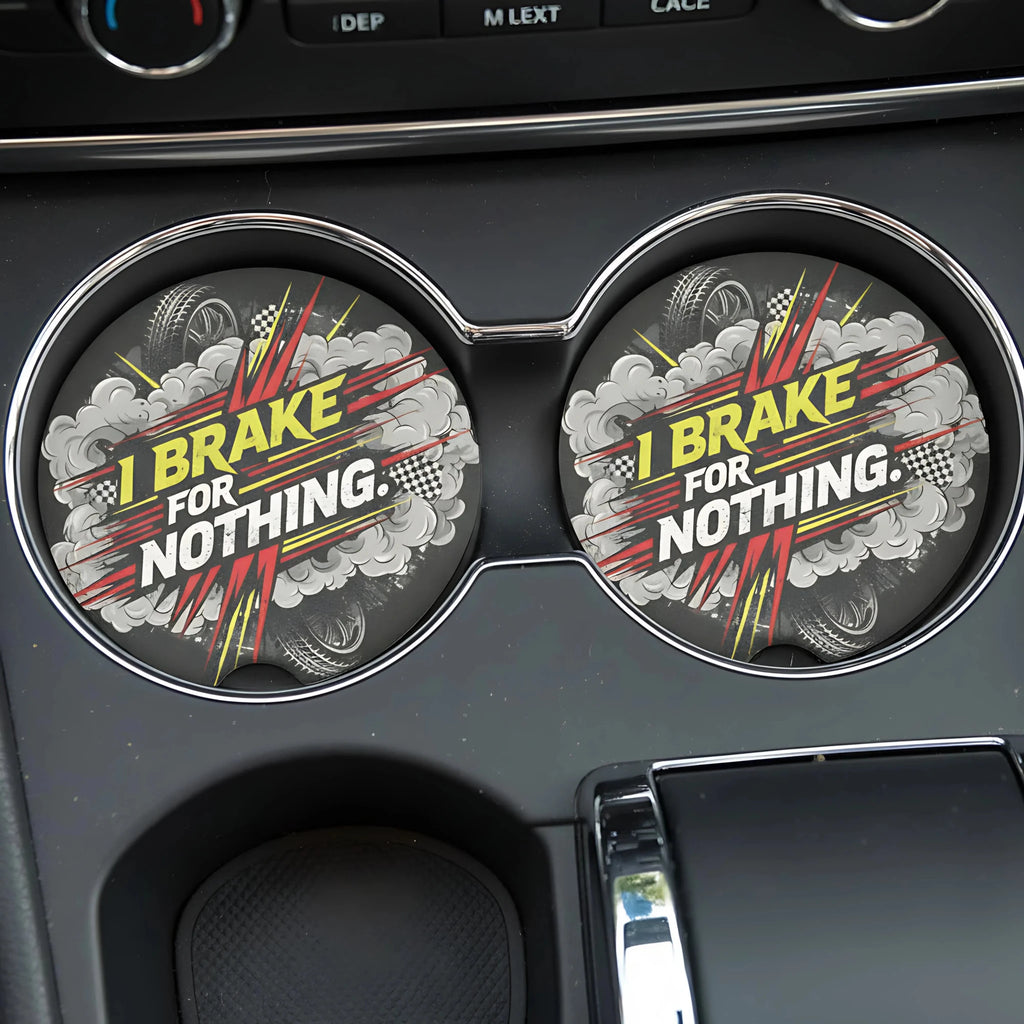 I Brake For Nothing Car Coasters Set - Road Muse