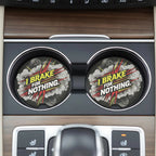 I Brake For Nothing Car Coasters Set - Road Muse