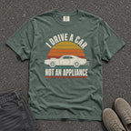I Drive a Car Not an Appliance Tee - Road Muse