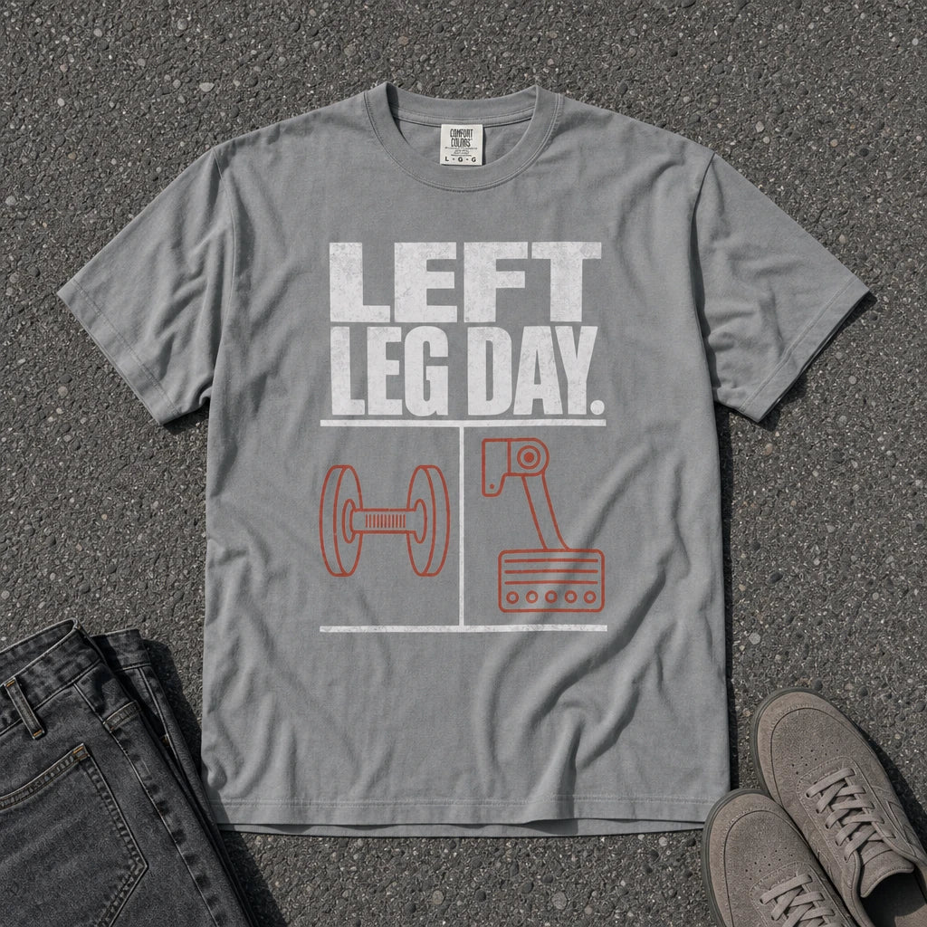 Left Leg Day Funny Workout Graphic Tee - Road Muse