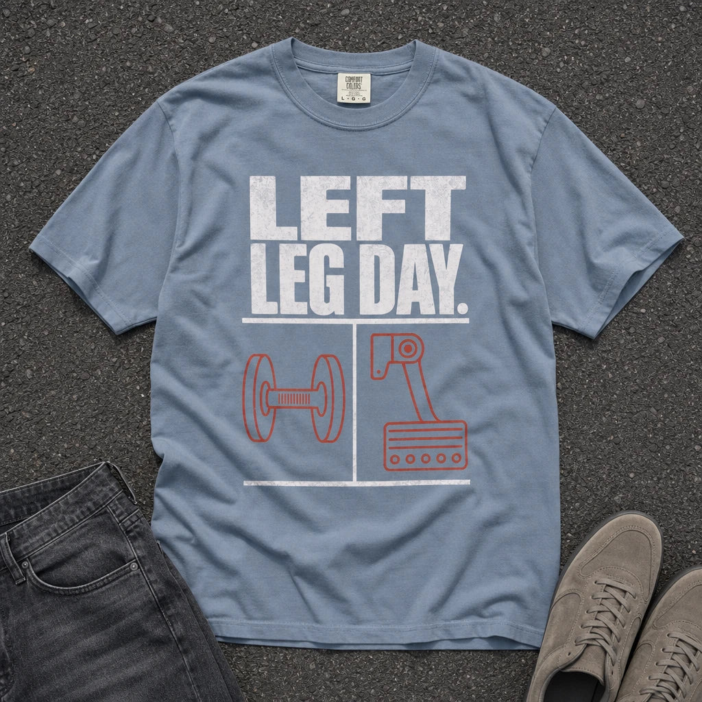 Left Leg Day Funny Workout Graphic Tee - Road Muse