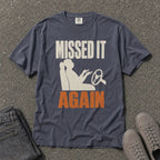 Missed It Again Funny Driving Silhouette Tee - Road Muse