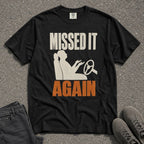 Missed It Again Funny Driving Silhouette Tee - Road Muse