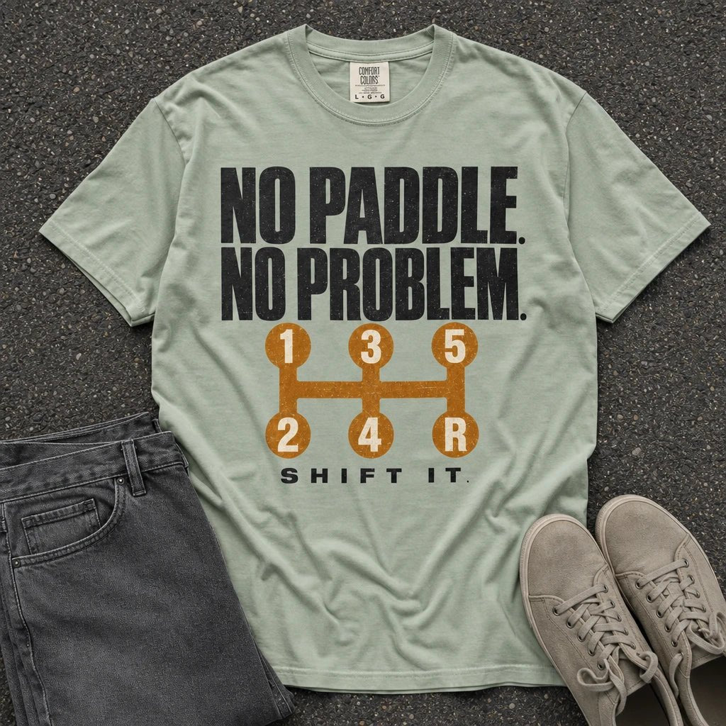 No Paddle No Problem Shift It Tee - Road Muse