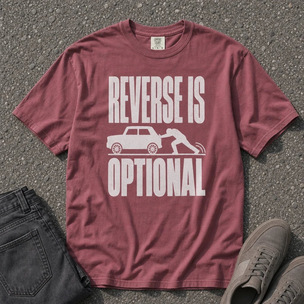 Reverse Is Optional Funny Car Towing Tee - Road Muse