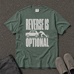 Reverse Is Optional Funny Car Towing Tee - Road Muse