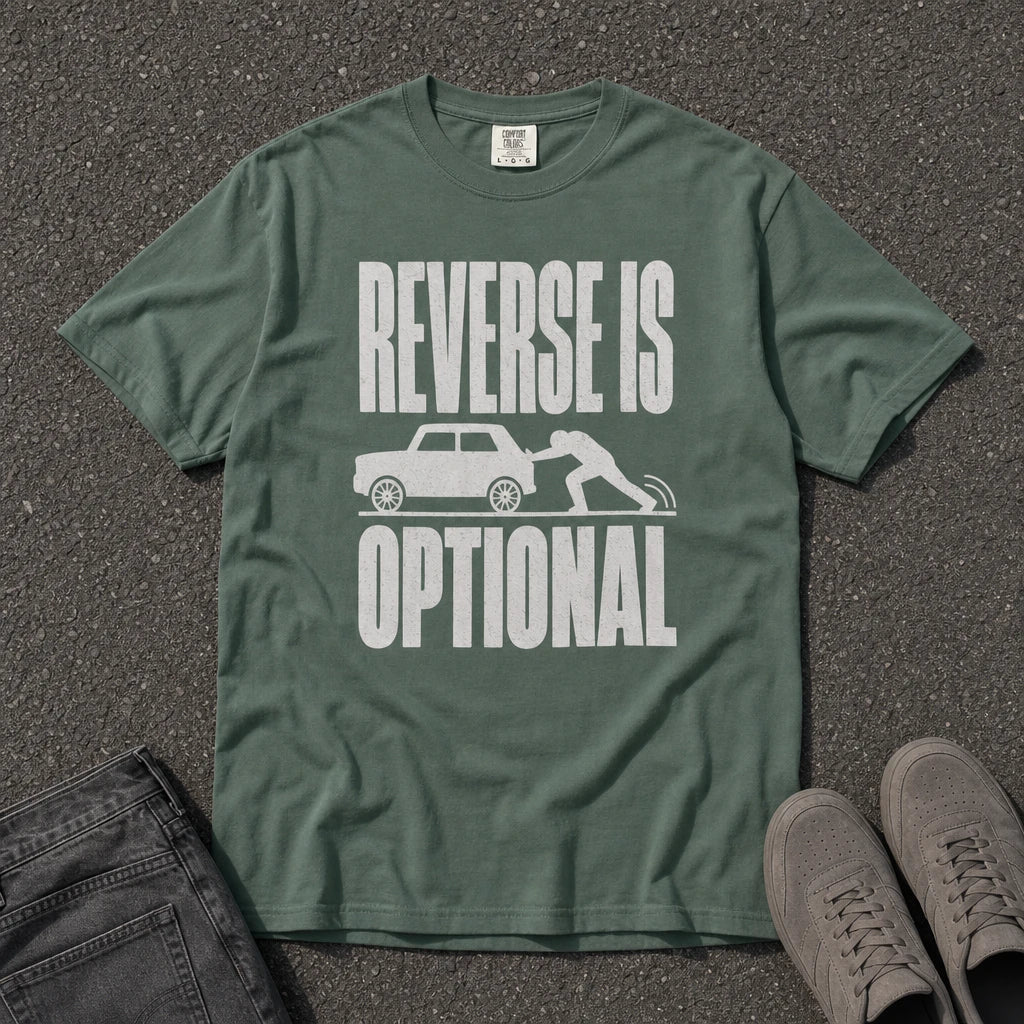 Reverse Is Optional Funny Car Towing Tee - Road Muse