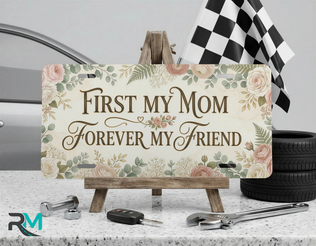 First My Mom Forever My Friend Blush Floral Vanity Plate