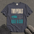 Two Pedals Half a Car Driving Joke Tee - Road Muse
