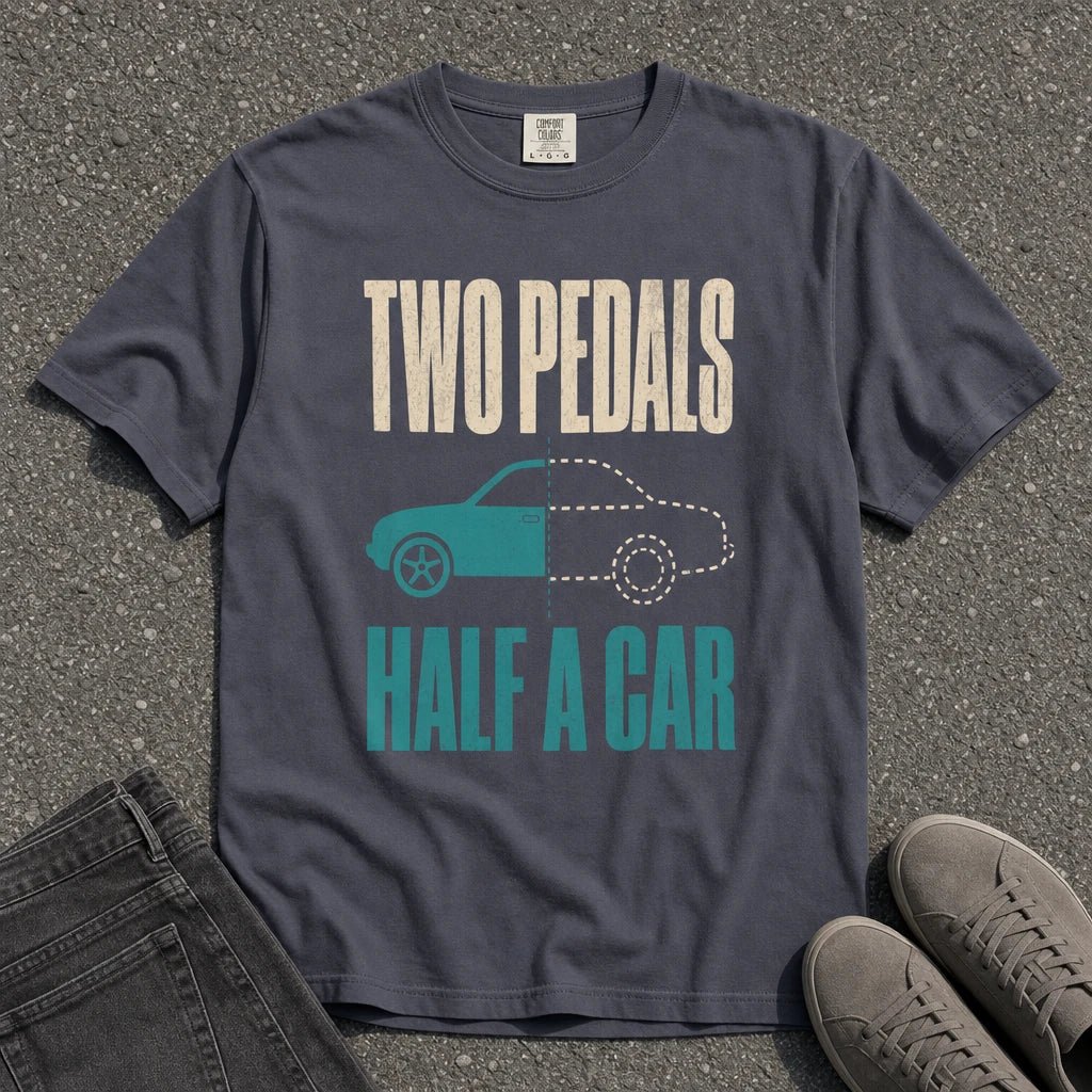 Two Pedals Half a Car Driving Joke Tee - Road Muse